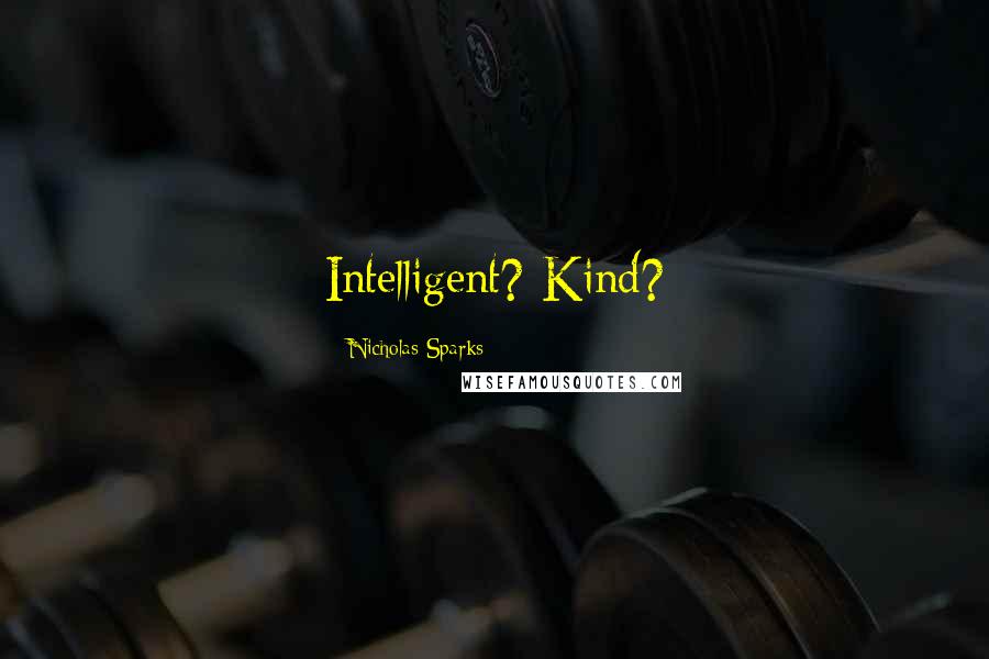 Nicholas Sparks Quotes: Intelligent? Kind?