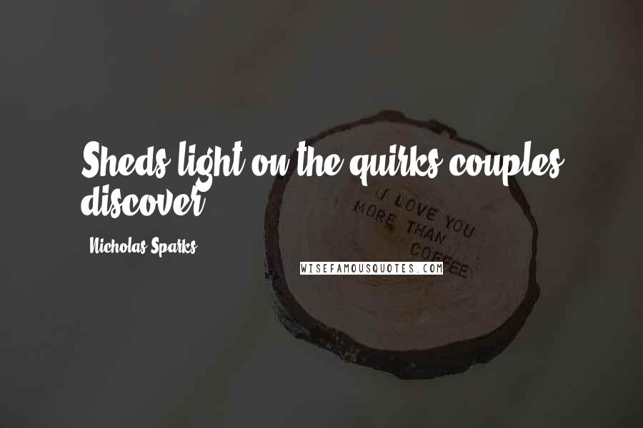 Nicholas Sparks Quotes: Sheds light on the quirks couples discover