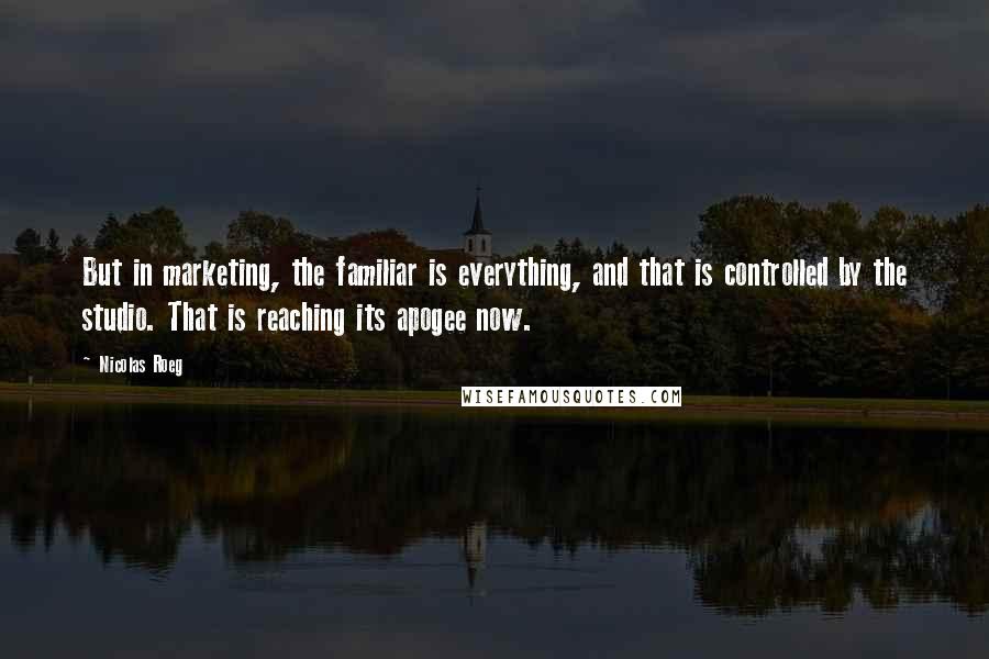 Nicolas Roeg Quotes: But in marketing, the familiar is everything, and that is controlled by the studio. That is reaching its apogee now.