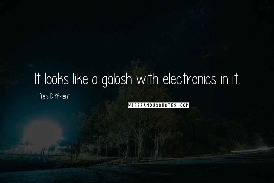 Niels Diffrient Quotes: It looks like a galosh with electronics in it.