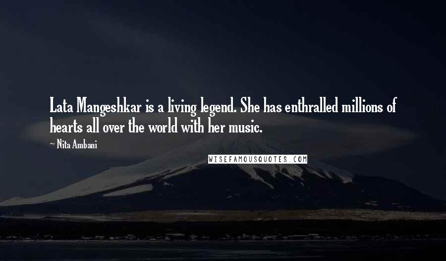 Nita Ambani Quotes: Lata Mangeshkar is a living legend. She has enthralled millions of hearts all over the world with her music.