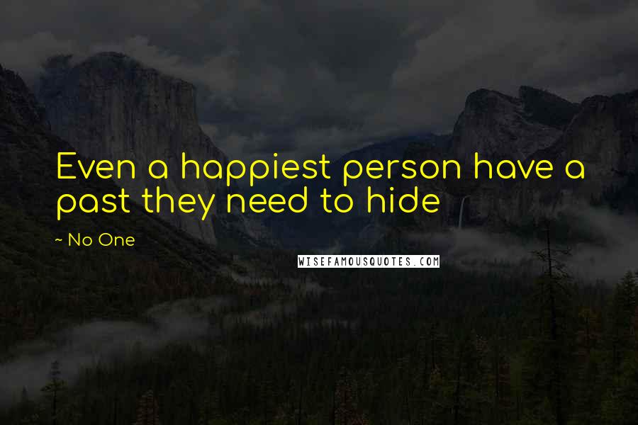 No One Quotes: Even a happiest person have a past they need to hide