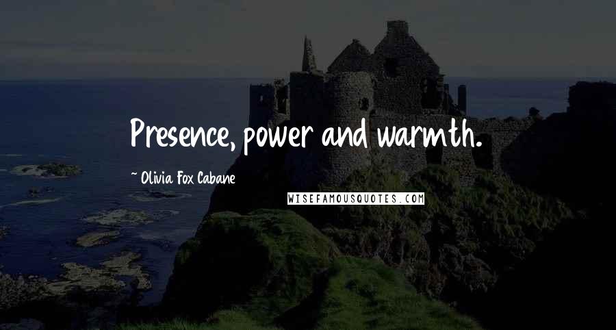 Olivia Fox Cabane Quotes: Presence, power and warmth.