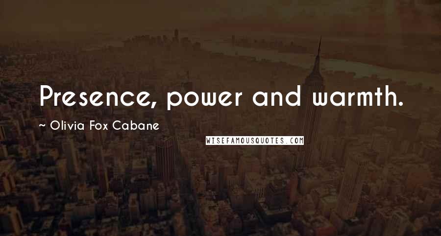 Olivia Fox Cabane Quotes: Presence, power and warmth.