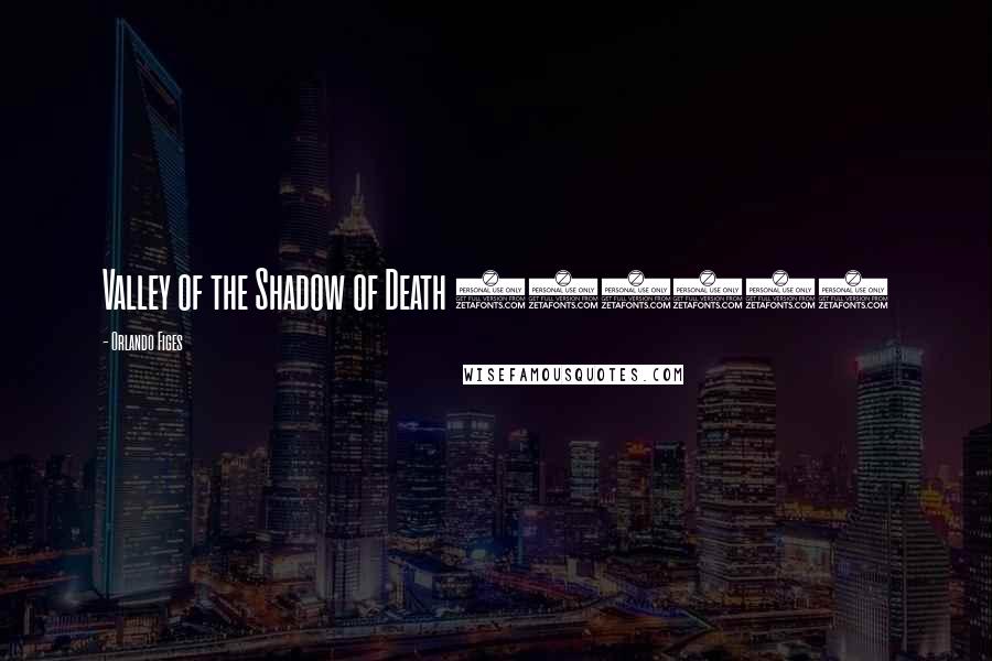 Orlando Figes Quotes: Valley of the Shadow of Death (1855)