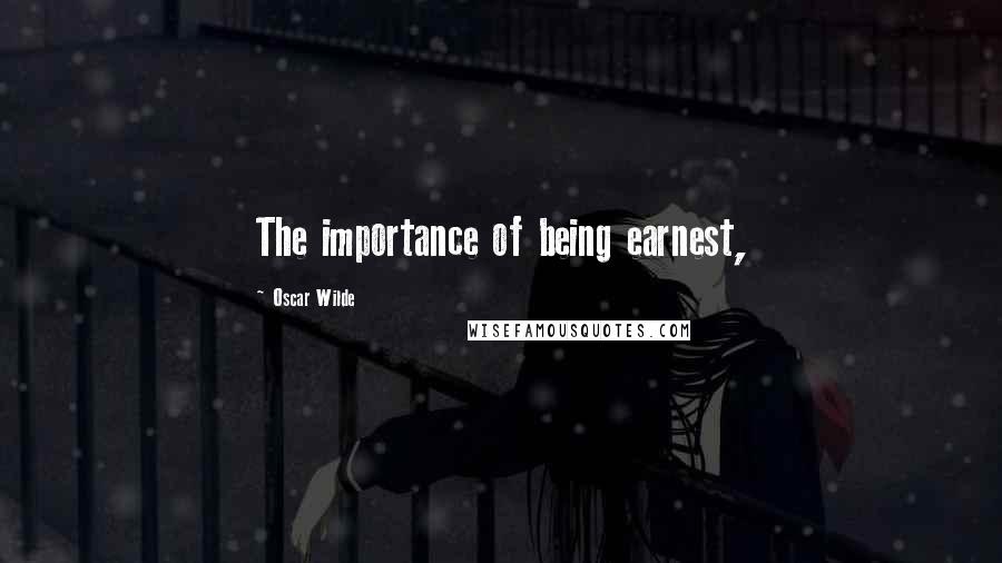 Oscar Wilde Quotes: The importance of being earnest,
