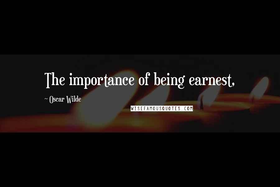 Oscar Wilde Quotes: The importance of being earnest,