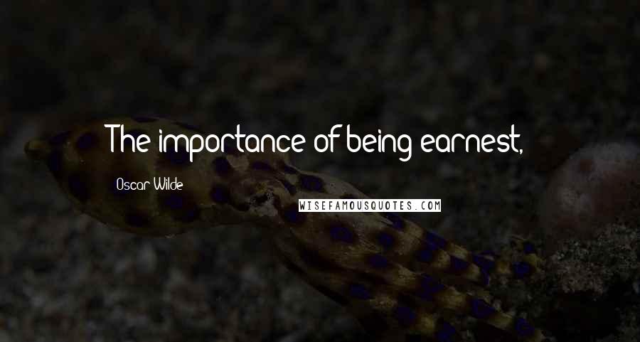 Oscar Wilde Quotes: The importance of being earnest,