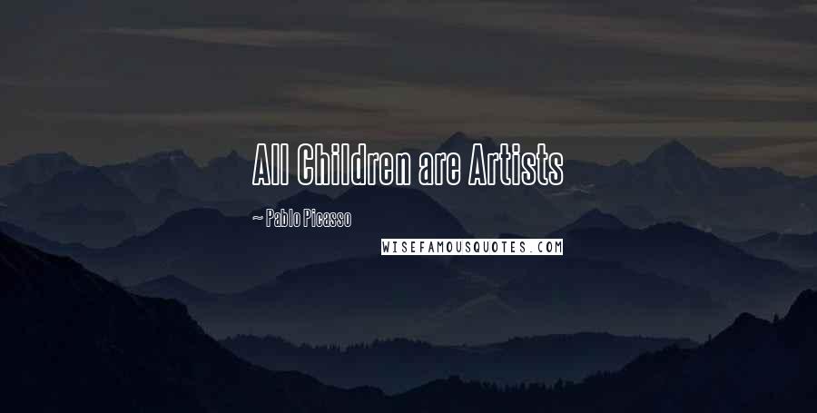 Pablo Picasso Quotes: All Children are Artists