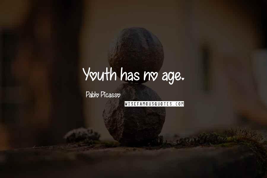 Pablo Picasso Quotes: Youth has no age.