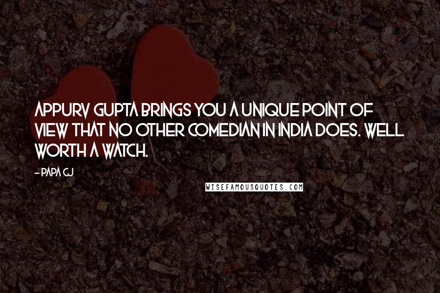 Papa CJ Quotes: Appurv Gupta brings you a unique point of view that no other comedian in India does. Well worth a watch.