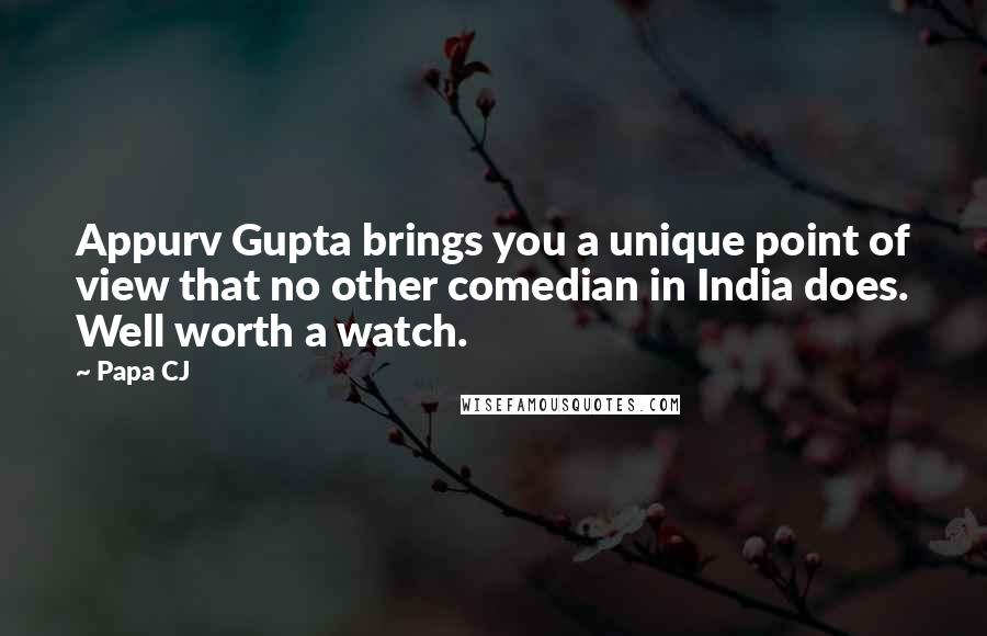 Papa CJ Quotes: Appurv Gupta brings you a unique point of view that no other comedian in India does. Well worth a watch.