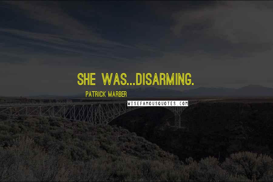 Patrick Marber Quotes: She was...disarming.