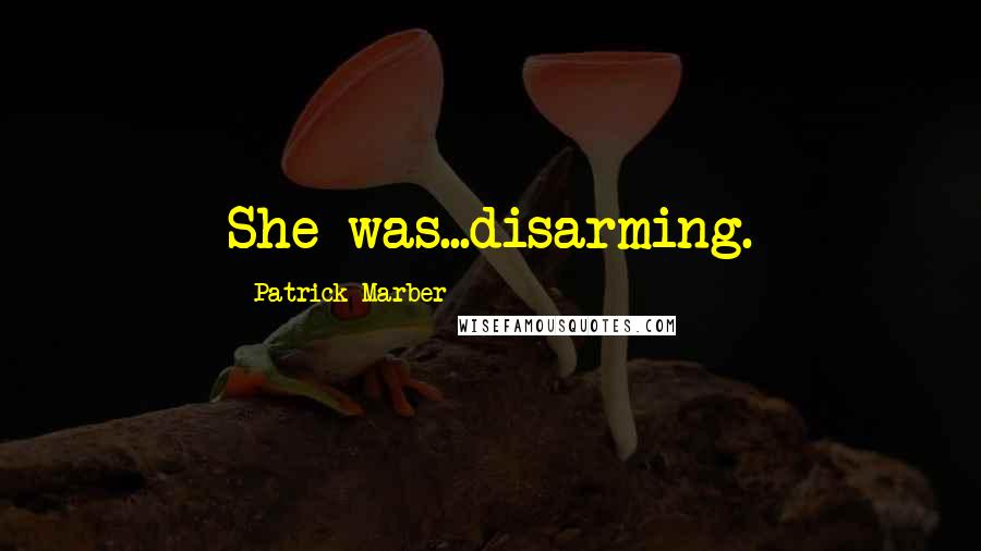 Patrick Marber Quotes: She was...disarming.