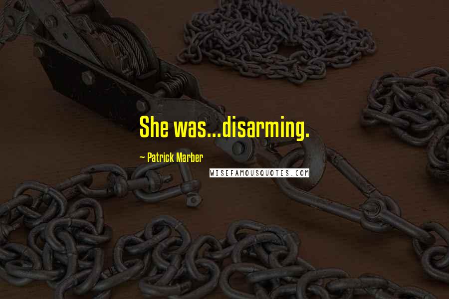 Patrick Marber Quotes: She was...disarming.