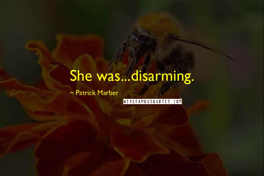 Patrick Marber Quotes: She was...disarming.