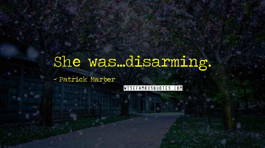 Patrick Marber Quotes: She was...disarming.