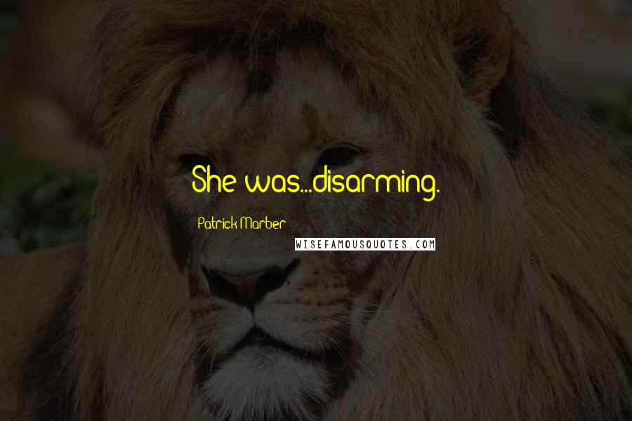 Patrick Marber Quotes: She was...disarming.