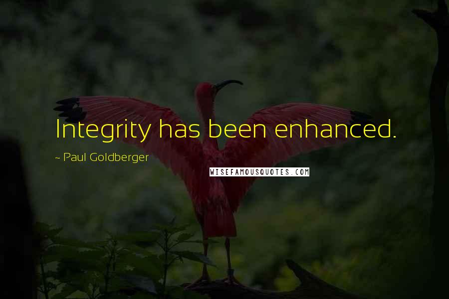 Paul Goldberger Quotes: Integrity has been enhanced.