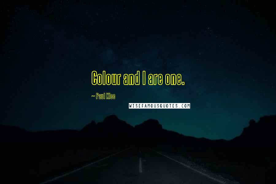 Paul Klee Quotes: Colour and I are one.