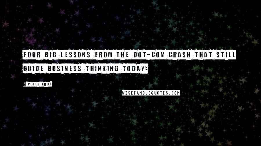 Peter Thiel Quotes: four big lessons from the dot-com crash that still guide business thinking today: