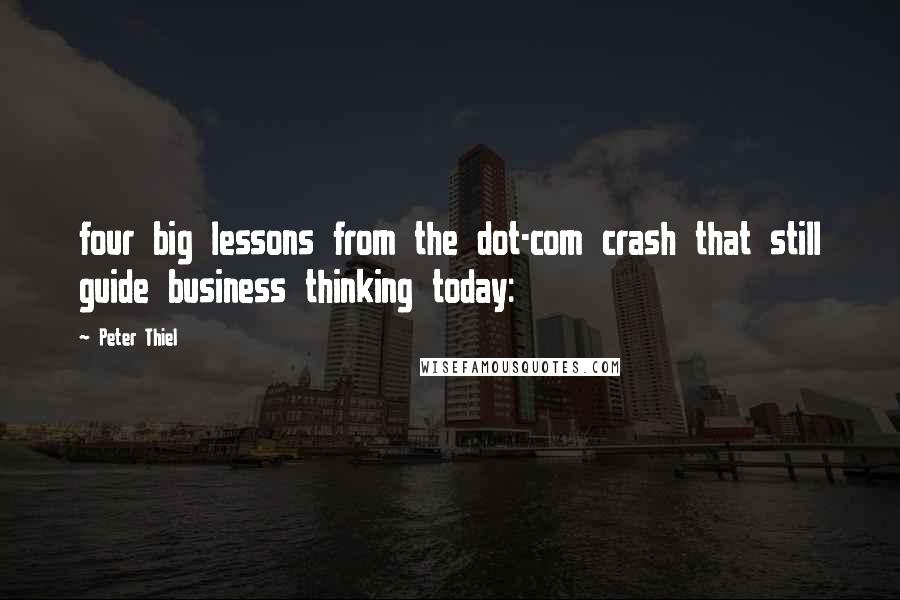 Peter Thiel Quotes: four big lessons from the dot-com crash that still guide business thinking today: