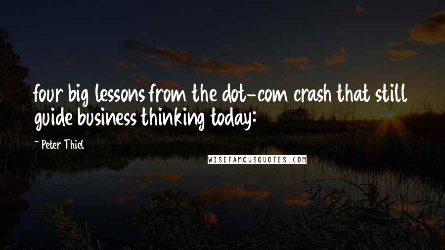 Peter Thiel Quotes: four big lessons from the dot-com crash that still guide business thinking today: