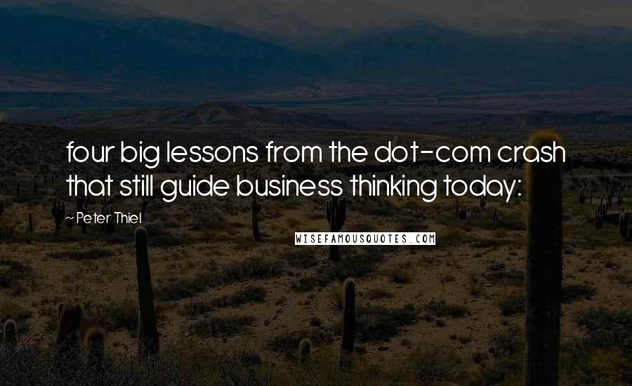 Peter Thiel Quotes: four big lessons from the dot-com crash that still guide business thinking today: