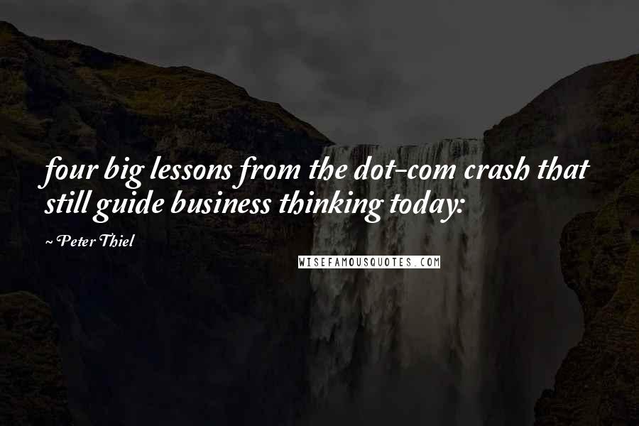 Peter Thiel Quotes: four big lessons from the dot-com crash that still guide business thinking today: