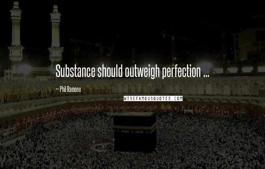 Phil Ramone Quotes: Substance should outweigh perfection ...