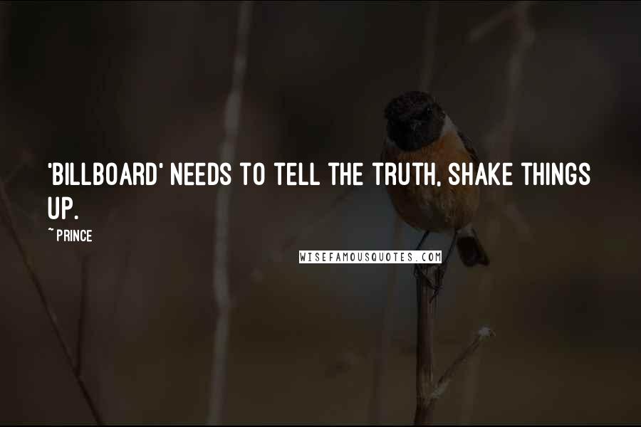 Prince Quotes: 'Billboard' needs to tell the truth, shake things up.