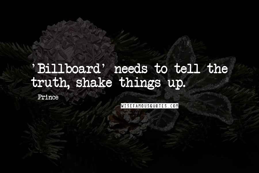 Prince Quotes: 'Billboard' needs to tell the truth, shake things up.