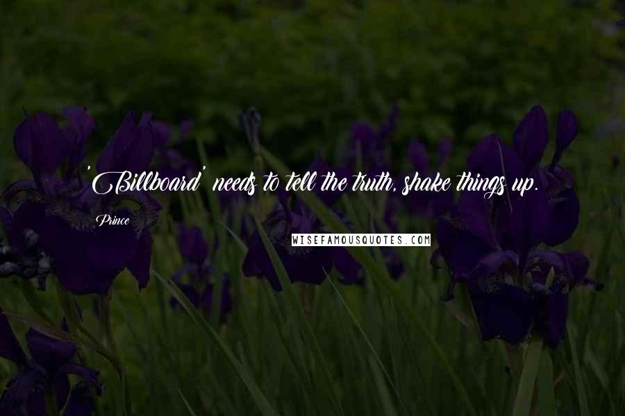 Prince Quotes: 'Billboard' needs to tell the truth, shake things up.