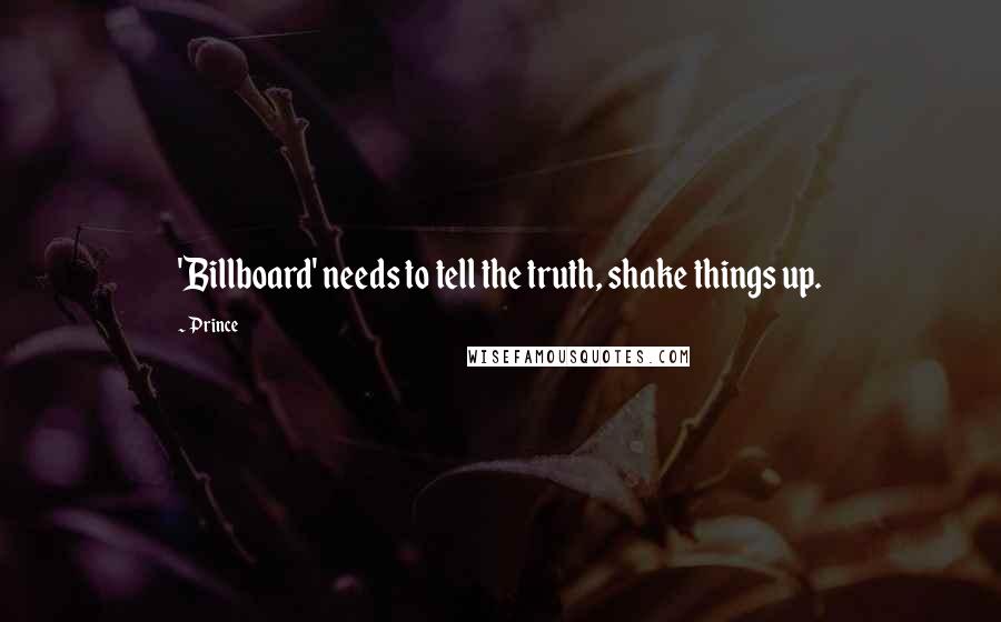 Prince Quotes: 'Billboard' needs to tell the truth, shake things up.