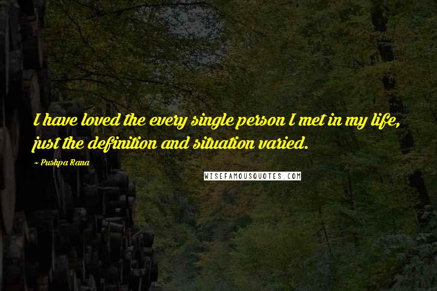 Pushpa Rana Quotes: I have loved the every single person I met in my life, just the definition and situation varied.