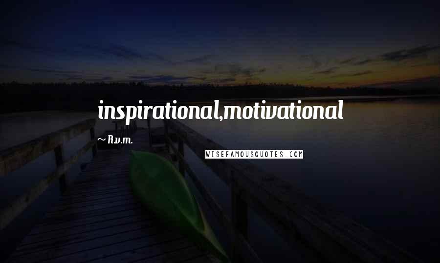 R.v.m. Quotes: inspirational,motivational