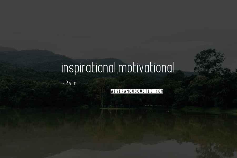 R.v.m. Quotes: inspirational,motivational