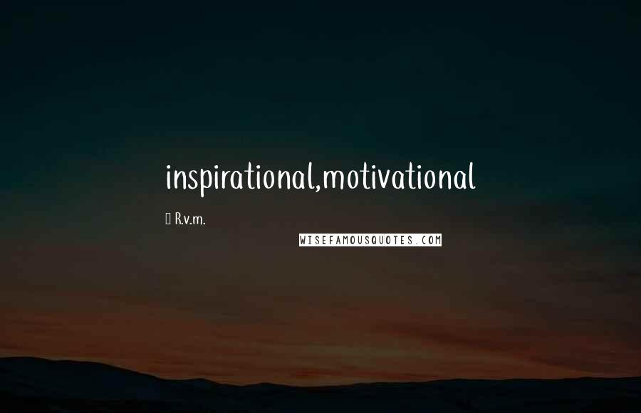 R.v.m. Quotes: inspirational,motivational