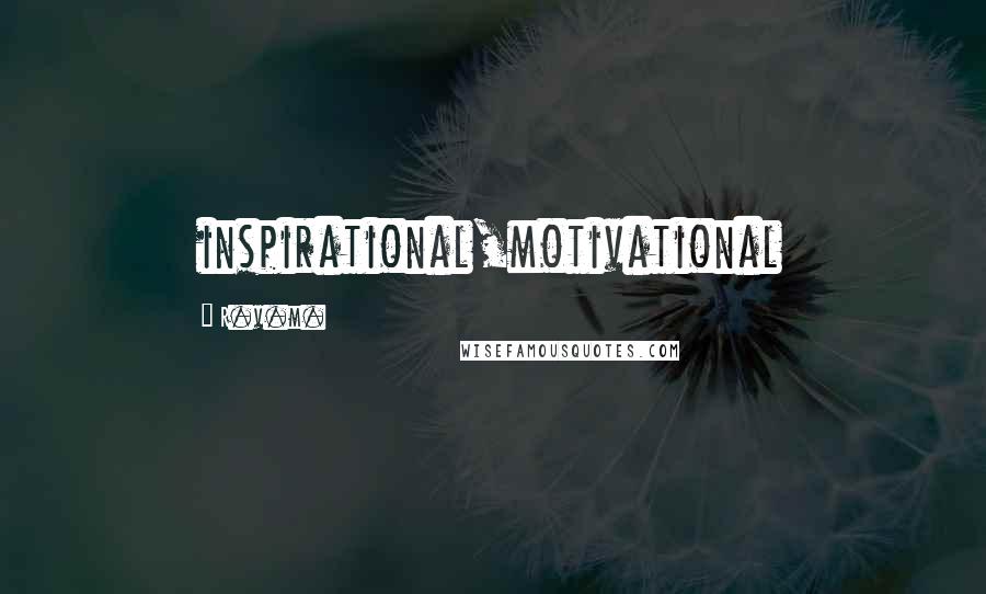R.v.m. Quotes: inspirational,motivational