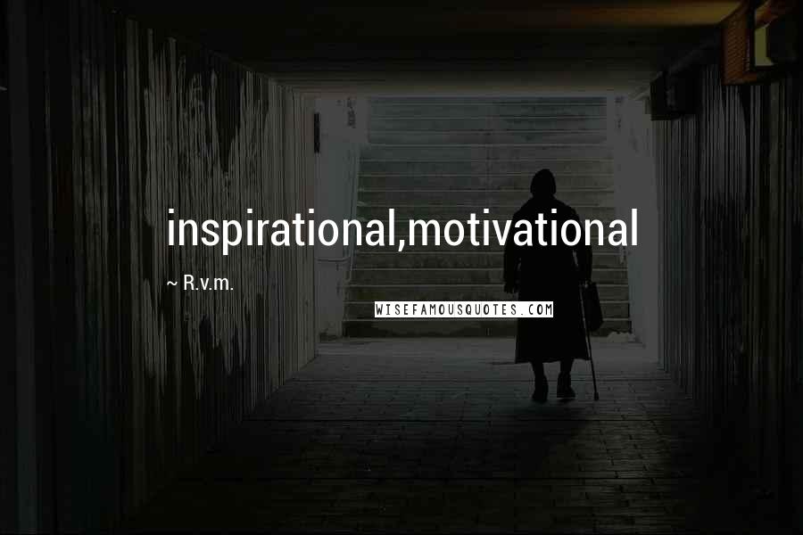 R.v.m. Quotes: inspirational,motivational