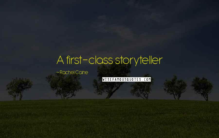 Rachel Caine Quotes: A first-class storyteller