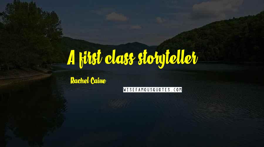 Rachel Caine Quotes: A first-class storyteller