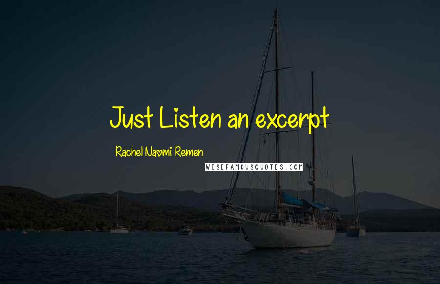 Rachel Naomi Remen Quotes: Just Listen an excerpt