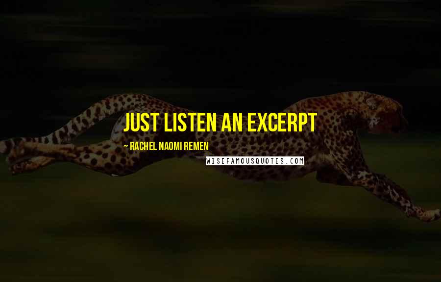 Rachel Naomi Remen Quotes: Just Listen an excerpt