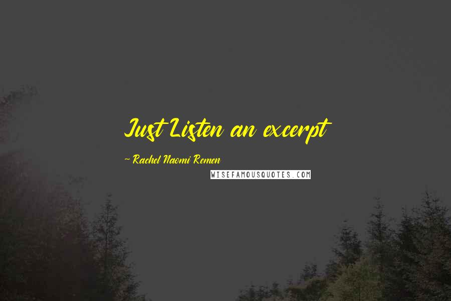 Rachel Naomi Remen Quotes: Just Listen an excerpt