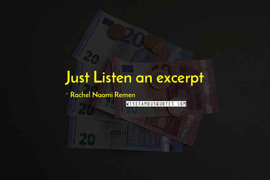 Rachel Naomi Remen Quotes: Just Listen an excerpt