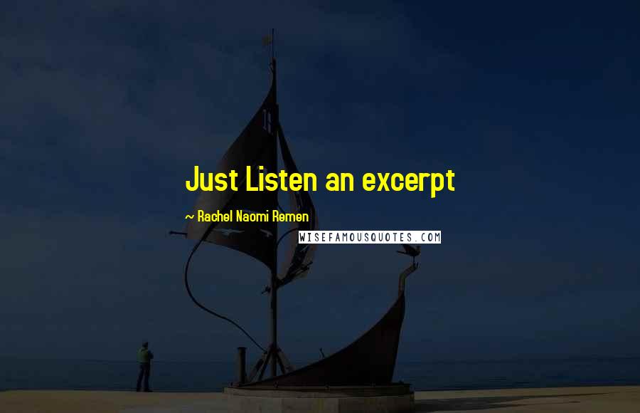 Rachel Naomi Remen Quotes: Just Listen an excerpt