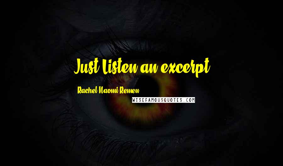 Rachel Naomi Remen Quotes: Just Listen an excerpt