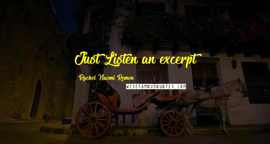 Rachel Naomi Remen Quotes: Just Listen an excerpt