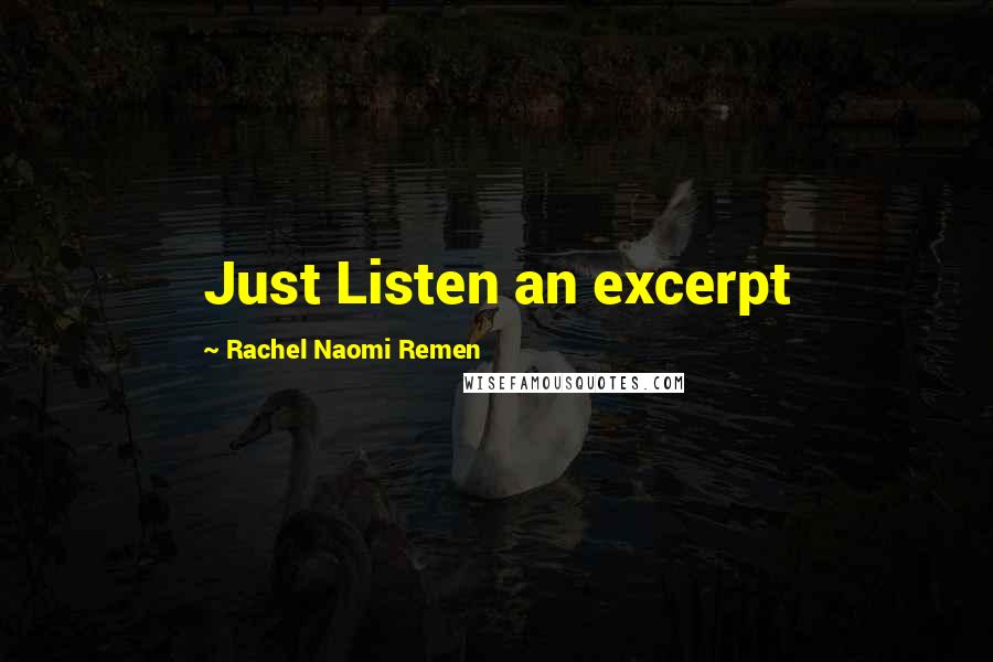 Rachel Naomi Remen Quotes: Just Listen an excerpt